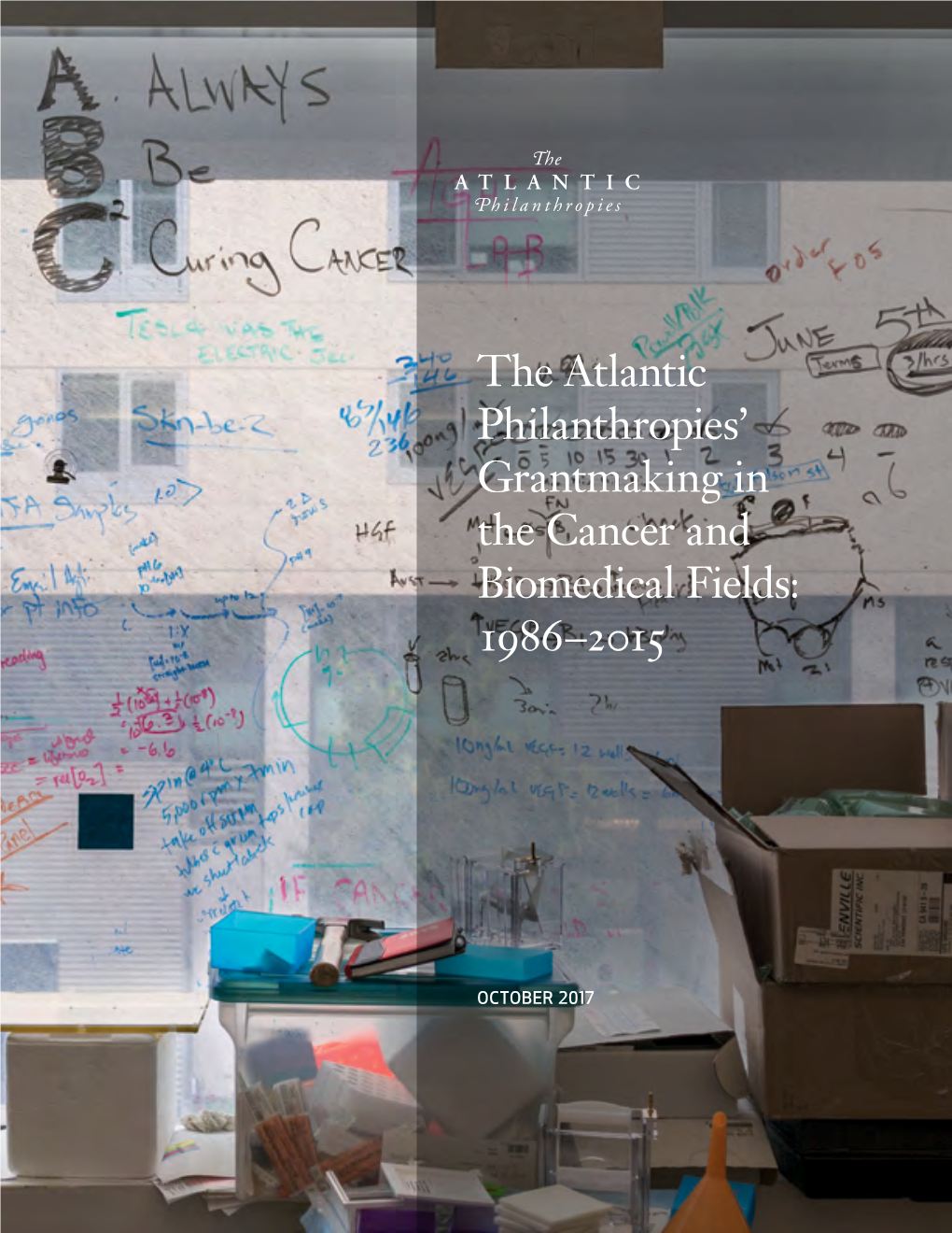 The Atlantic Philanthropies' Grantmaking in the Cancer And