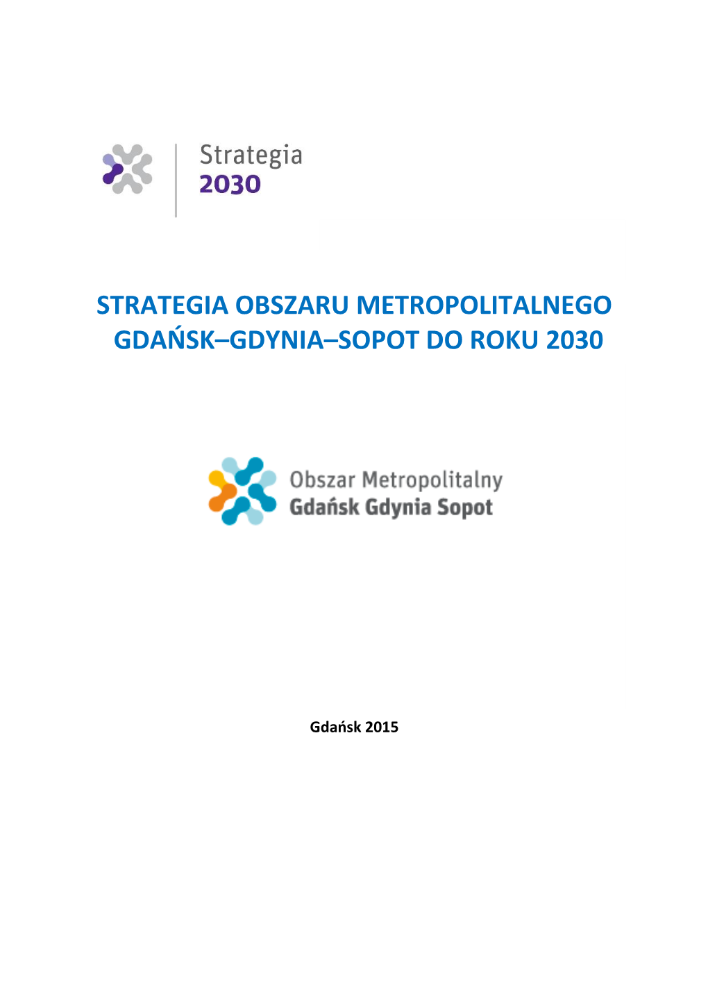 Strategia Obszaru Metropolitalnego Gdańsk-Gdynia-Sopot Do Roku 2030