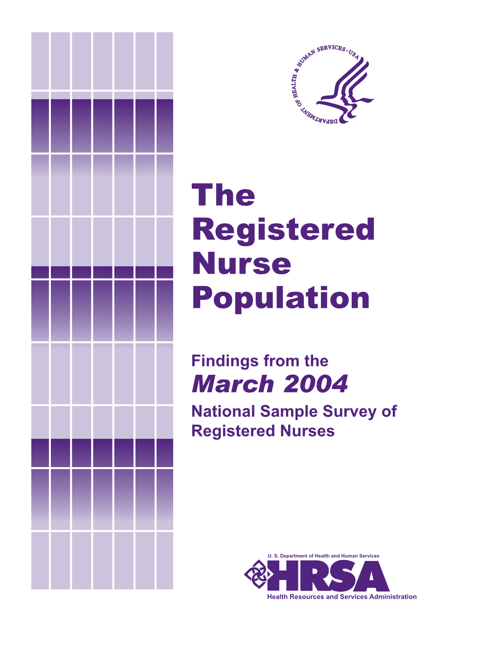 The Registered Nurse Population 1980 – 2004