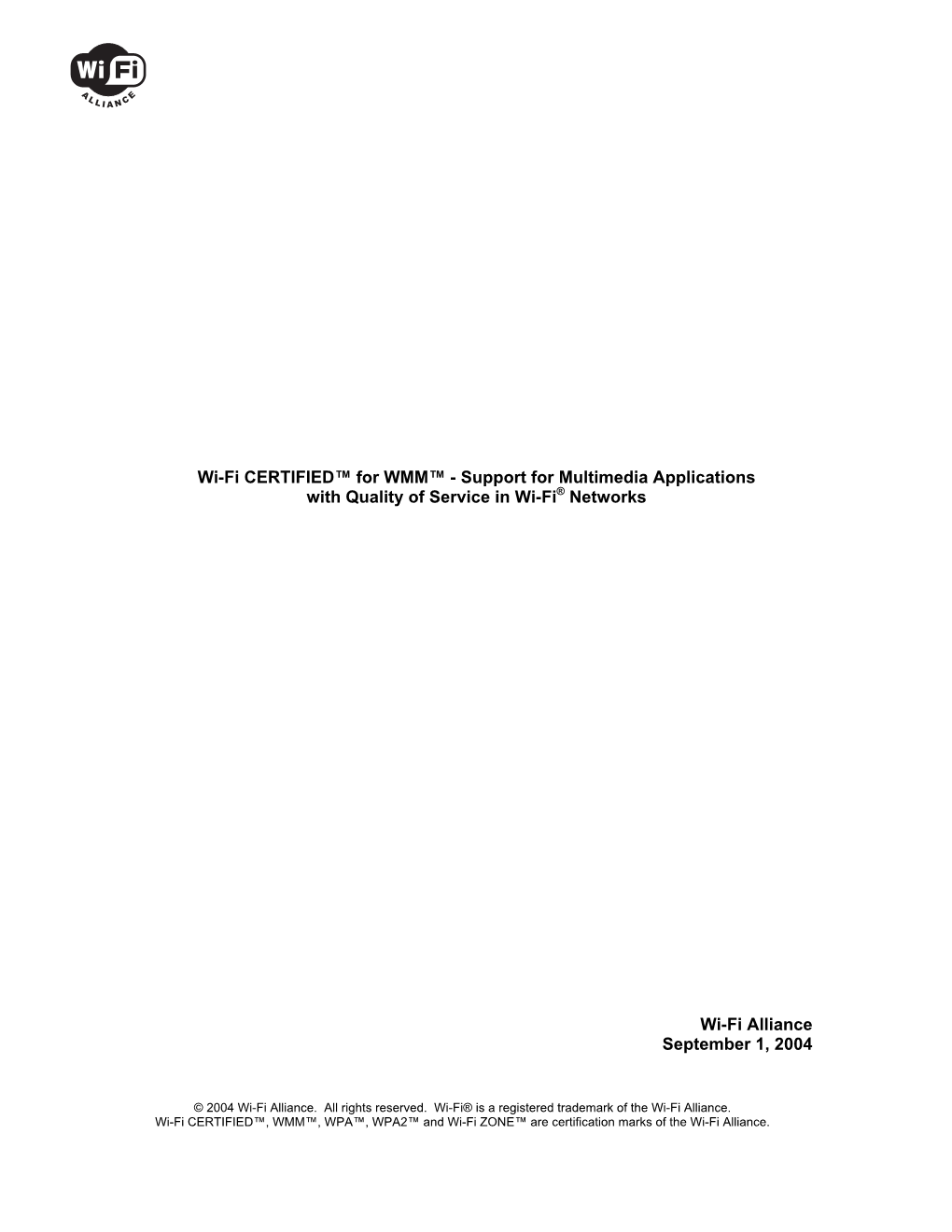 Wi-Fi CERTIFIED™ for WMM™ - Support for Multimedia Applications with Quality of Service in Wi-Fi® Networks