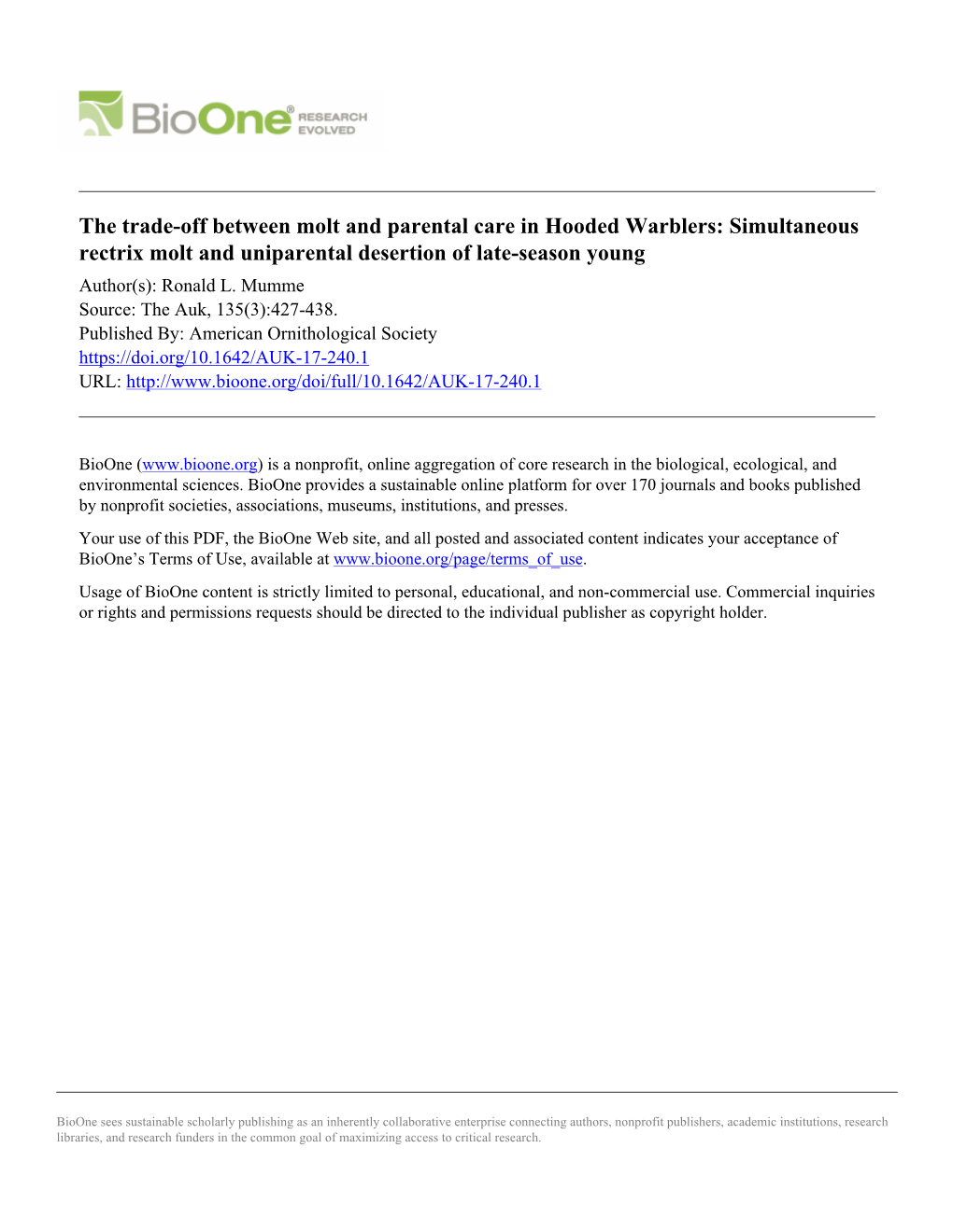 The Trade-Off Between Molt and Parental Care in Hooded Warblers: Simultaneous Rectrix Molt and Uniparental Desertion of Late-Season Young Author(S): Ronald L