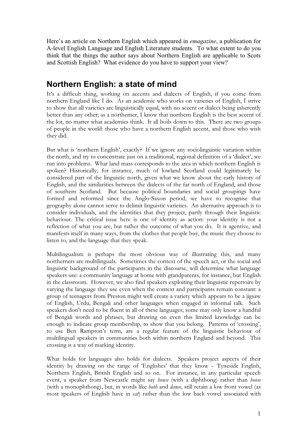 Northern English: a State of Mind It’S a Difficult Thing, Working on Accents and Dialects of English, If You Come from Northern England Like I Do