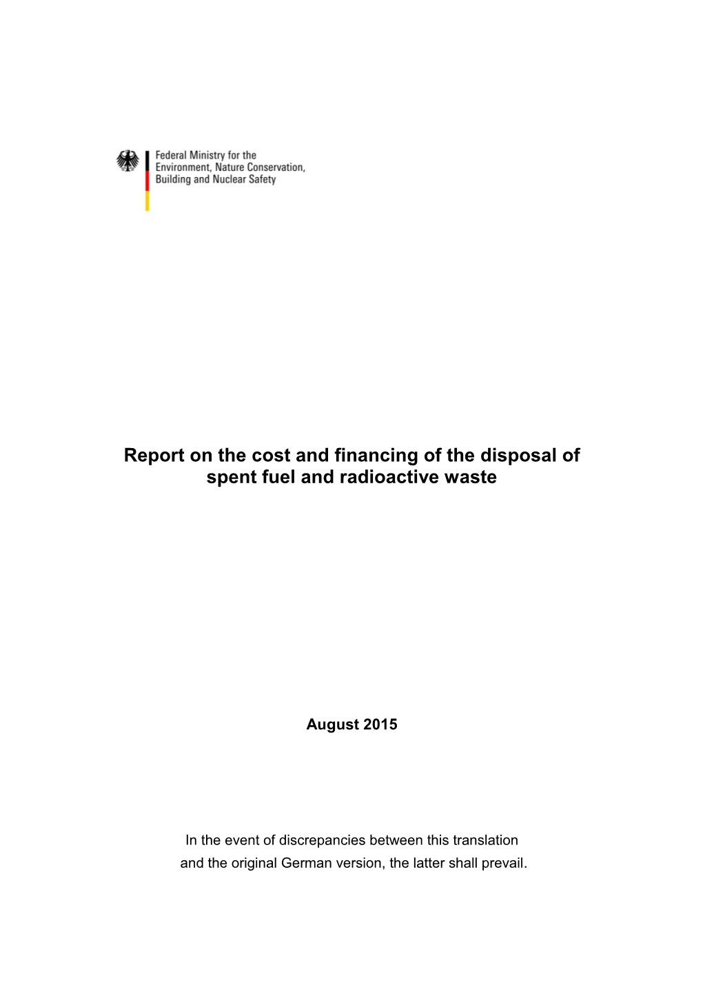 Report on the Cost and Financing of the Disposal of Spent Fuel and Radioactive Waste