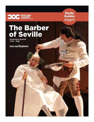The Barber of Seville GIOACHINO ROSSINI (1792 – 1868) Coc.Ca/Explore Table of Contents