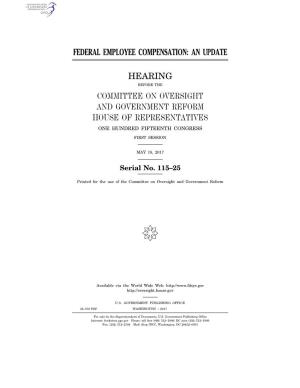 Federal Employee Compensation: an Update Hearing Committee on Oversight and Government Reform House of Representatives