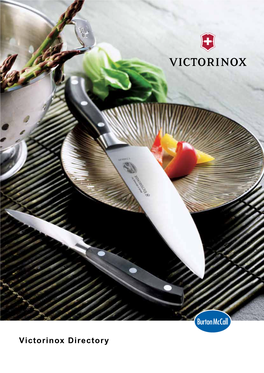 Victorinox Directory Karl Elsener, Founder of Victorinox, Began His Career As an Apprentice Making Razor Knives and Surgical Instruments in Germany