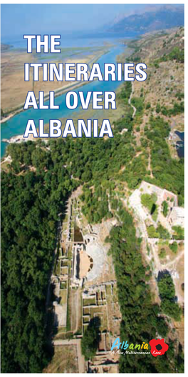 THE ITINERARIES ALL OVER ALBANIA a Walk Along Albanian Territory