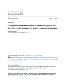 Fire and Road Disturbance Impacts on Forest Plant Species and Seed Rain in Table Mountain Fire Arai, Kittitas County, Washington
