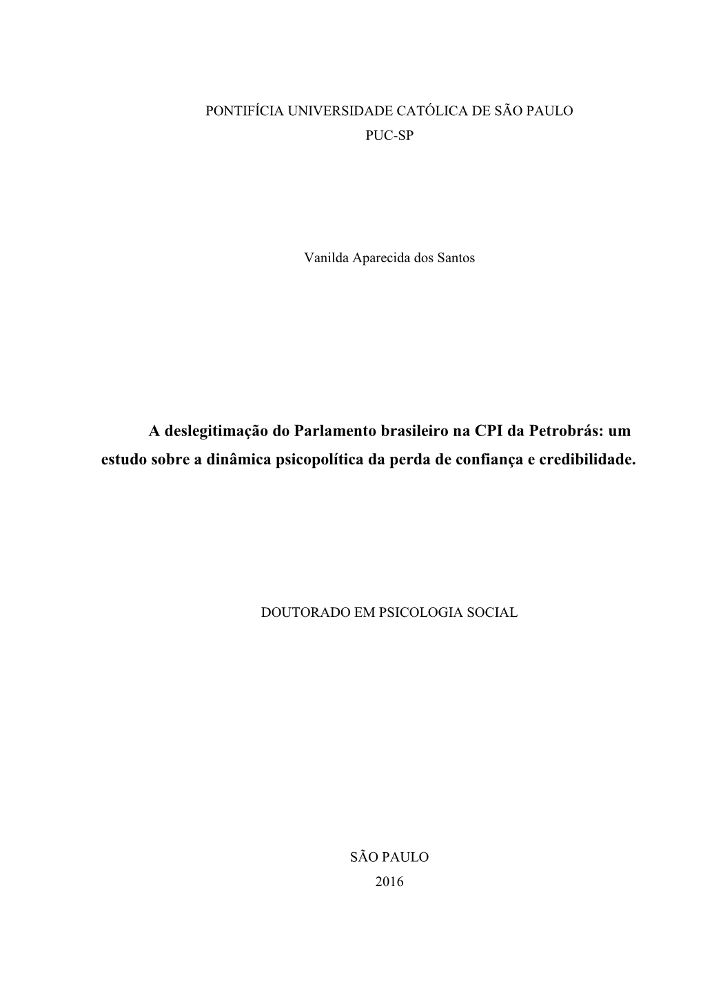 A Deslegitimação Do Parlamento Brasileiro Na CPI Da Petrobrás: Um Estudo Sobre a Dinâmica Psicopolítica Da Perda De Confiança E Credibilidade