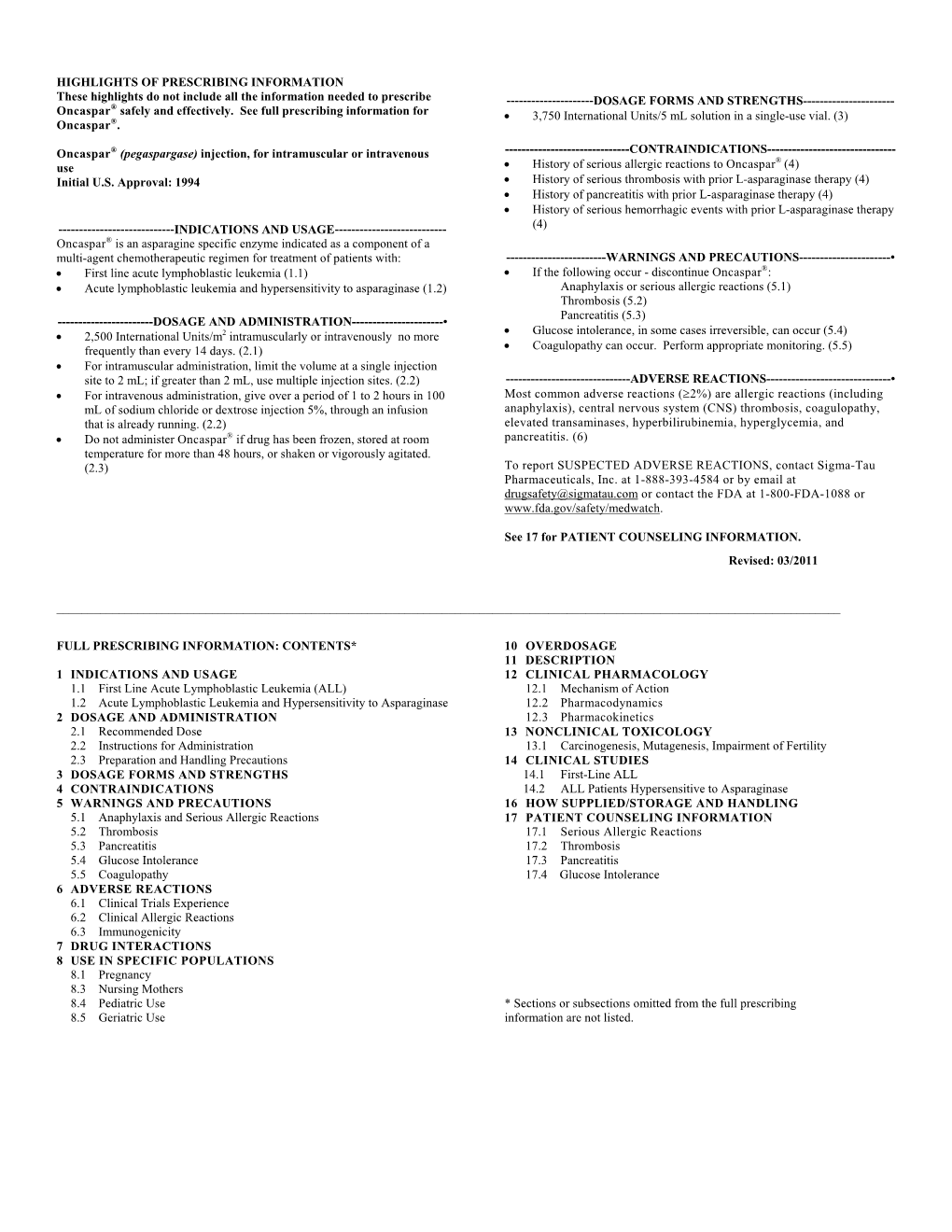 Oncaspar (Pegaspargase) Injection, for Intramuscular Or Intravenous ® Use • History of Serious Allergic Reactions to Oncaspar (4) Initial U.S