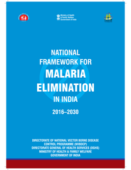 National Framework for Malaria Elimination in India 2016-2030 Are