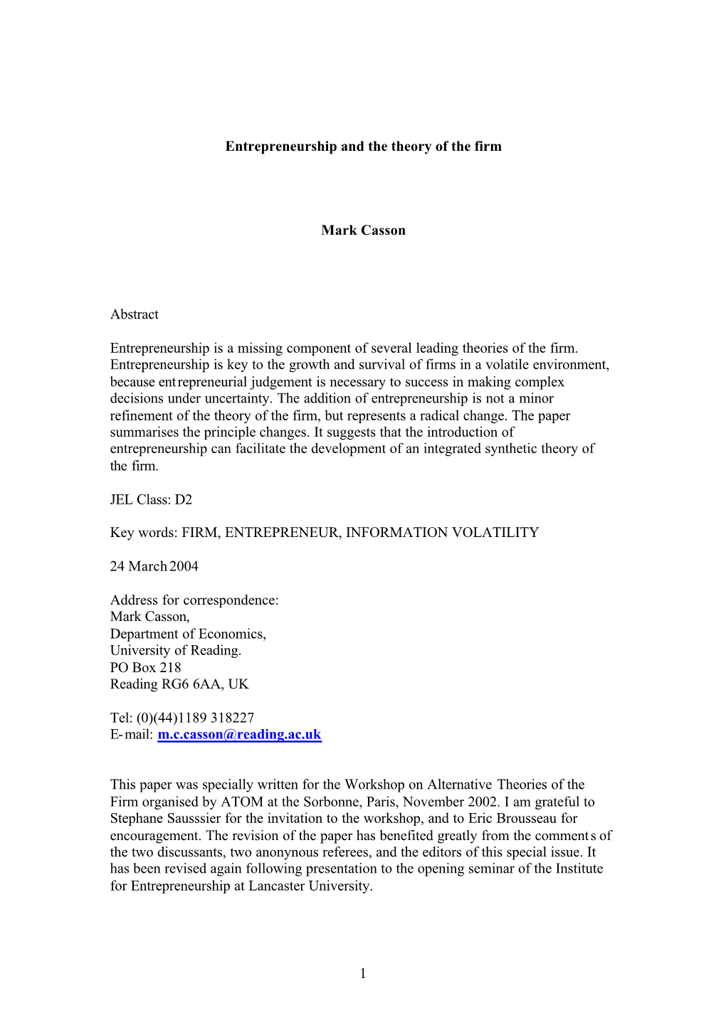 1 Entrepreneurship and the Theory of the Firm Mark Casson Abstract