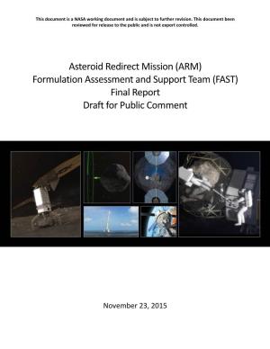 Asteroid Redirect Mission (ARM) Formulation Assessment and Support Team (FAST) Final Report Draft for Public Comment
