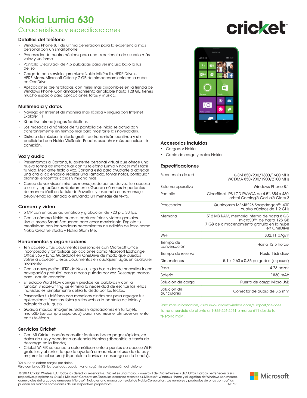 Nokia Lumia 630 Características Y Especiﬁ Caciones Detalles Del Teléfono • Windows Phone 8.1 De Última Generación Para La Experiencia Más Personal Con Un Smartphone