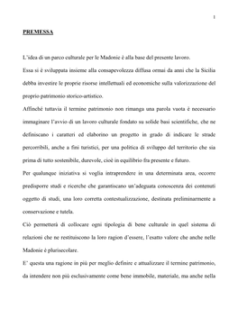 PREMESSA L'idea Di Un Parco Culturale Per Le Madonie È Alla Base Del Presente Lavoro. Essa Si È Sviluppata Insieme Alla Co