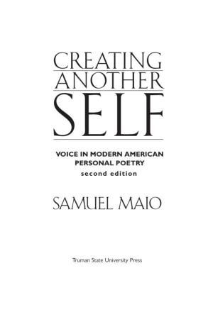 Creating Another Self : Voice in Modern American Personal Poetry / Samuel Maio.—2Nd Ed