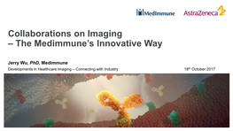 Collaborations on Imaging – the Medimmune’S Innovative Way