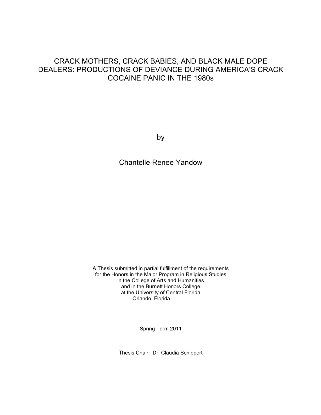 CRACK MOTHERS, CRACK BABIES, and BLACK MALE DOPE DEALERS: PRODUCTIONS of DEVIANCE DURING AMERICA’S CRACK COCAINE PANIC in the 1980S