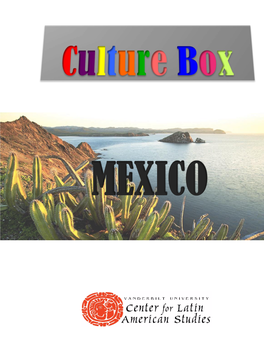 Culture Box Aims to Provide Resources for Approaching Mexico in a Multidisciplinary Way, Featuring Items That Tell Stories of Mexico’S Past and Present