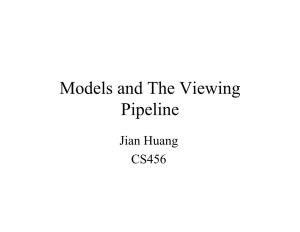 Models and the Viewing Pipeline
