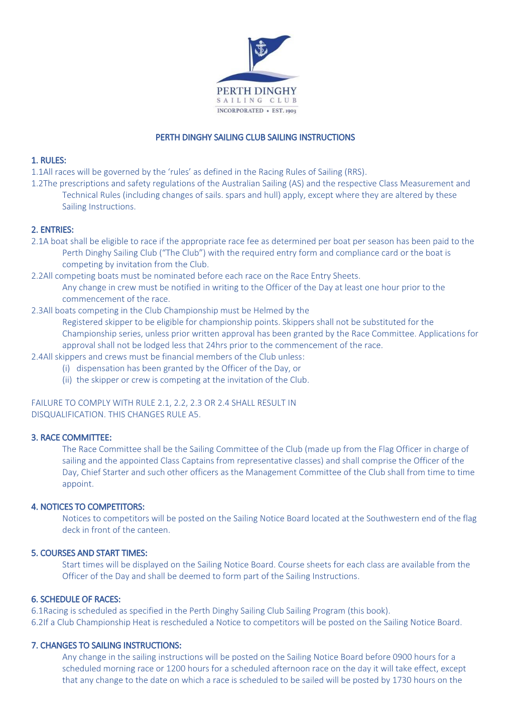 Perth Dinghy Sailing Club Sailing Instructions 1. Rules