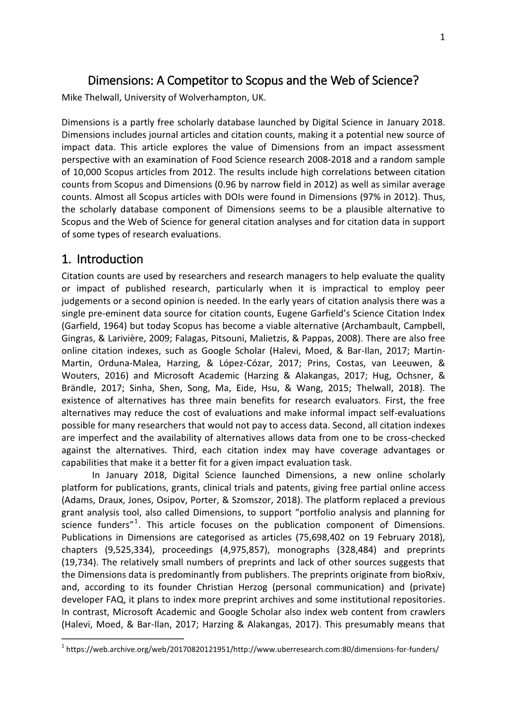 Dimensions: a Competitor to Scopus and the Web of Science? Mike Thelwall, University of Wolverhampton, UK