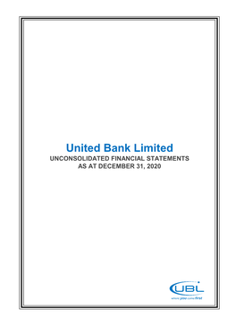 United Bank Limited UNCONSOLIDATED FINANCIAL STATEMENTS AS at DECEMBER 31, 2020 UNITED BANK LIMITED DIRECTORS’ REPORT to the MEMBERS