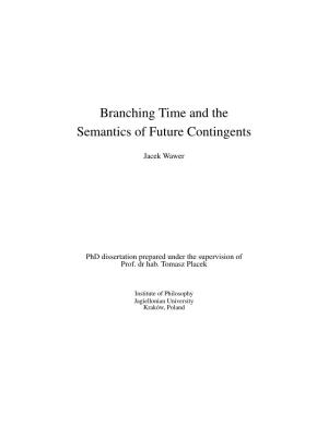 Branching Time and the Semantics of Future Contingents