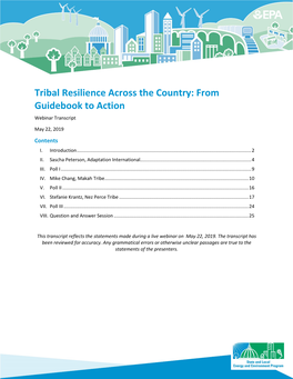 Tribal Resilience Across the Country: from Guidebook to Action Webinar Transcript May 22, 2019 Contents I