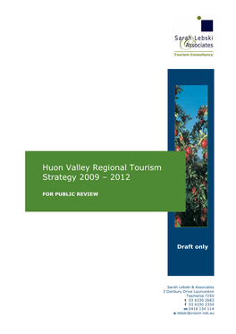 Huon Valley Regional Tourism Strategy V4 Draft 13 Feb 09