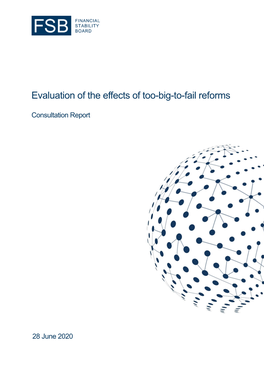 Evaluation of the Effects of Too-Big-To-Fail Reforms: Consultation Report