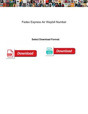 Fedex Express Air Waybill Number