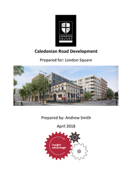 Caledonian Road Development Prepared For: London Square