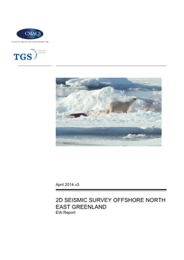 2D SEISMIC SURVEY OFFSHORE NORTH EAST GREENLAND EIA Report
