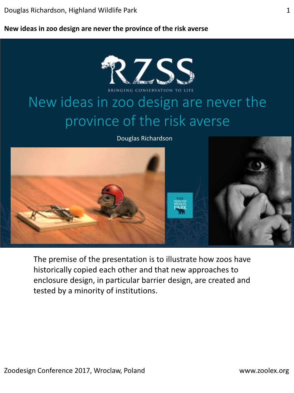 New Ideas in Zoo Design Are Never the Province of the Risk Averse