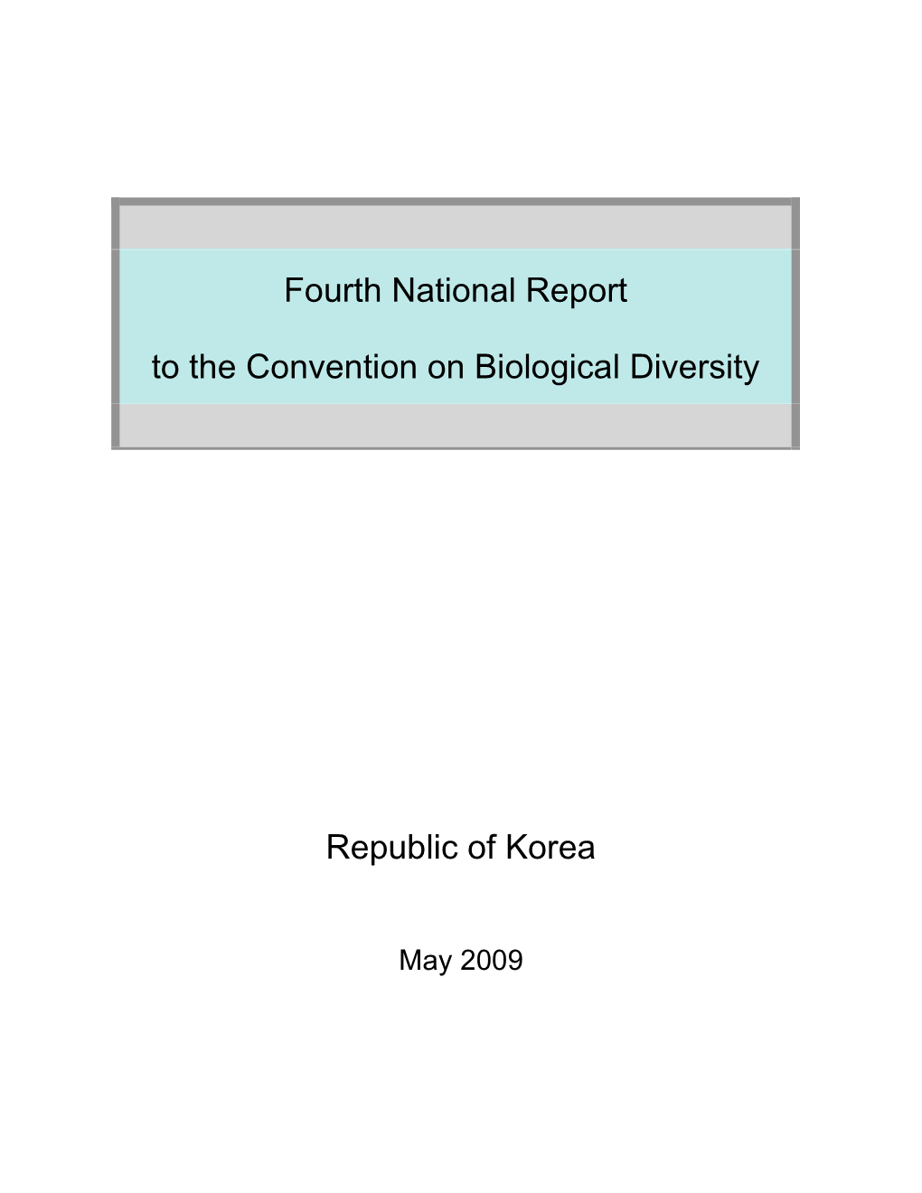 Republic of Korea Fourth National Report to the Convention on Biological Diversity