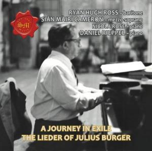 A Journey in Exile the Lieder of Julius Burger