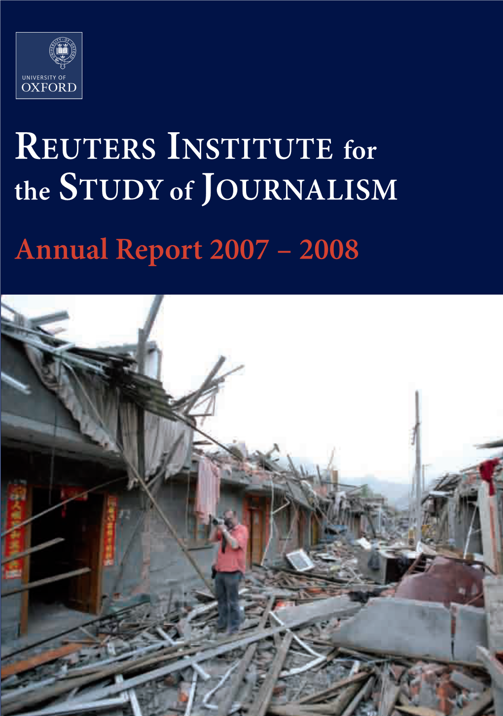 Reuters Institute for the Study of Journalism Annual Report 2007-08
