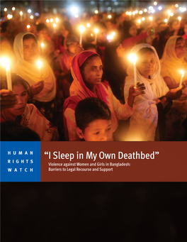 “I Sleep in My Own Deathbed” Violence Against Women and Girls in Bangladesh: WATCH Barriers to Legal Recourse and Support
