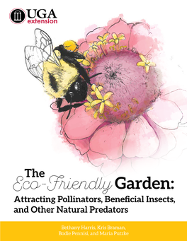 The Eco-Friendly Garden: Attracting Pollinators, Beneficial Insects, and Other Natural Predators