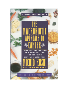 The Macrobiotic Approach to Cancer : Toward Preventing and Controlling Cancer with Diet and Lifestyle / Michio Kushi with Ed