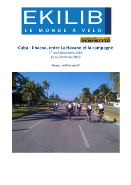 Cuba : Jibacoa, Entre La Havane Et La Campagne 1Er Au 8 Décembre 2018 16 Au 23 Février 2019