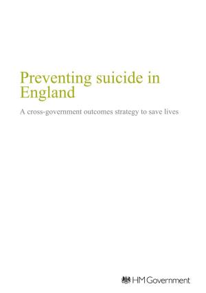 Preventing Suicide in England a Cross-Government Outcomes Strategy to Save Lives