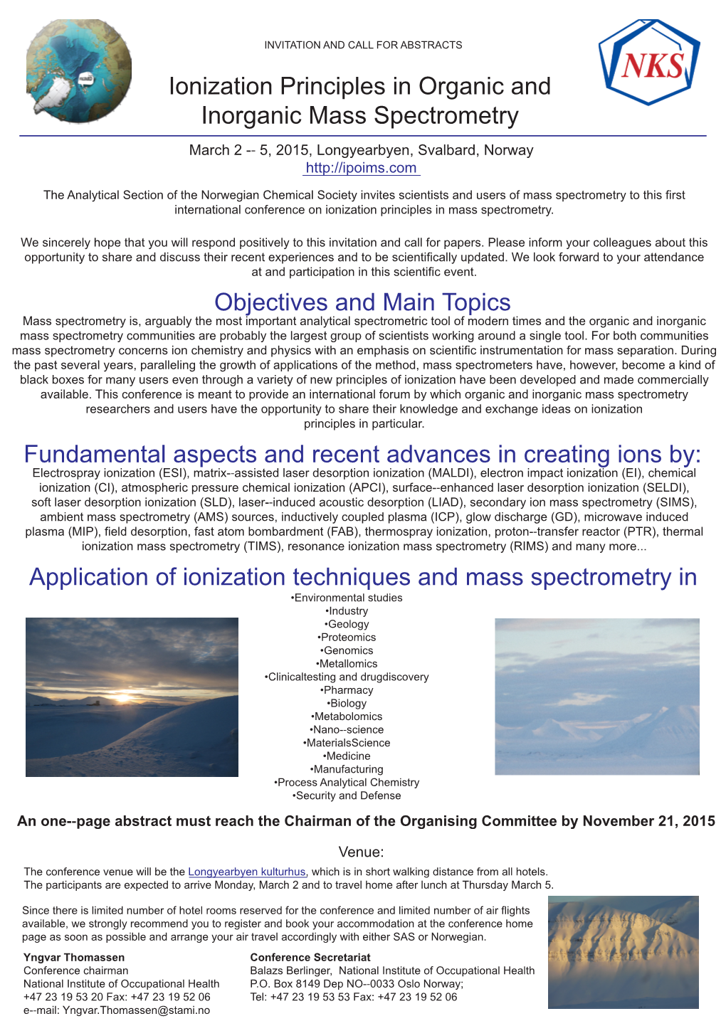 Ionization Principles in Organic and Inorganic Mass Spectrometry March 2 -‐ 5, 2015, Longyearbyen, Svalbard, Norway