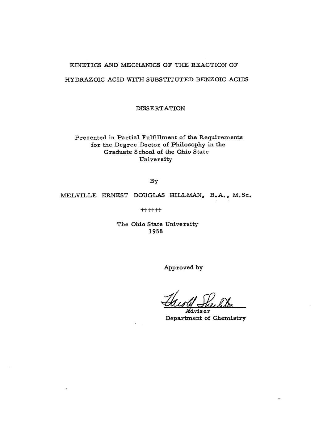 KINETICS and MECHANICS of the REACTION of HYDRAZOIC ACID with SUBSTITUTED BENZOIC ACIDS DISSERTATION Presented in P Artial Fulfi