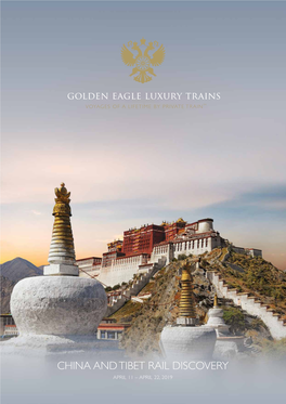 CHINA and TIBET RAIL DISCOVERY APRIL 11 – APRIL 22, 2019 2 Golden Eagle