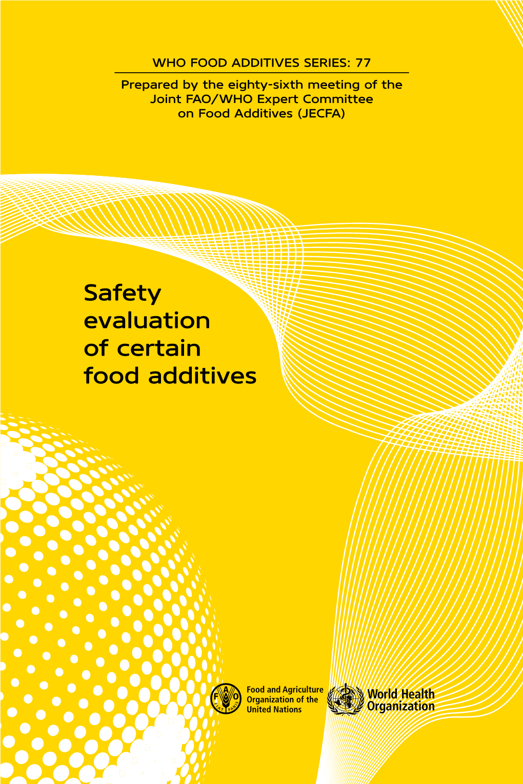 Safety Evaluation of Certain Food Additives