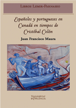 Juan F. Maura, Españoles Y Portugueses En Canadá En Tiempos De Cristóbal Colón
