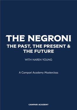 The Negroni the Past, the Present & the Future