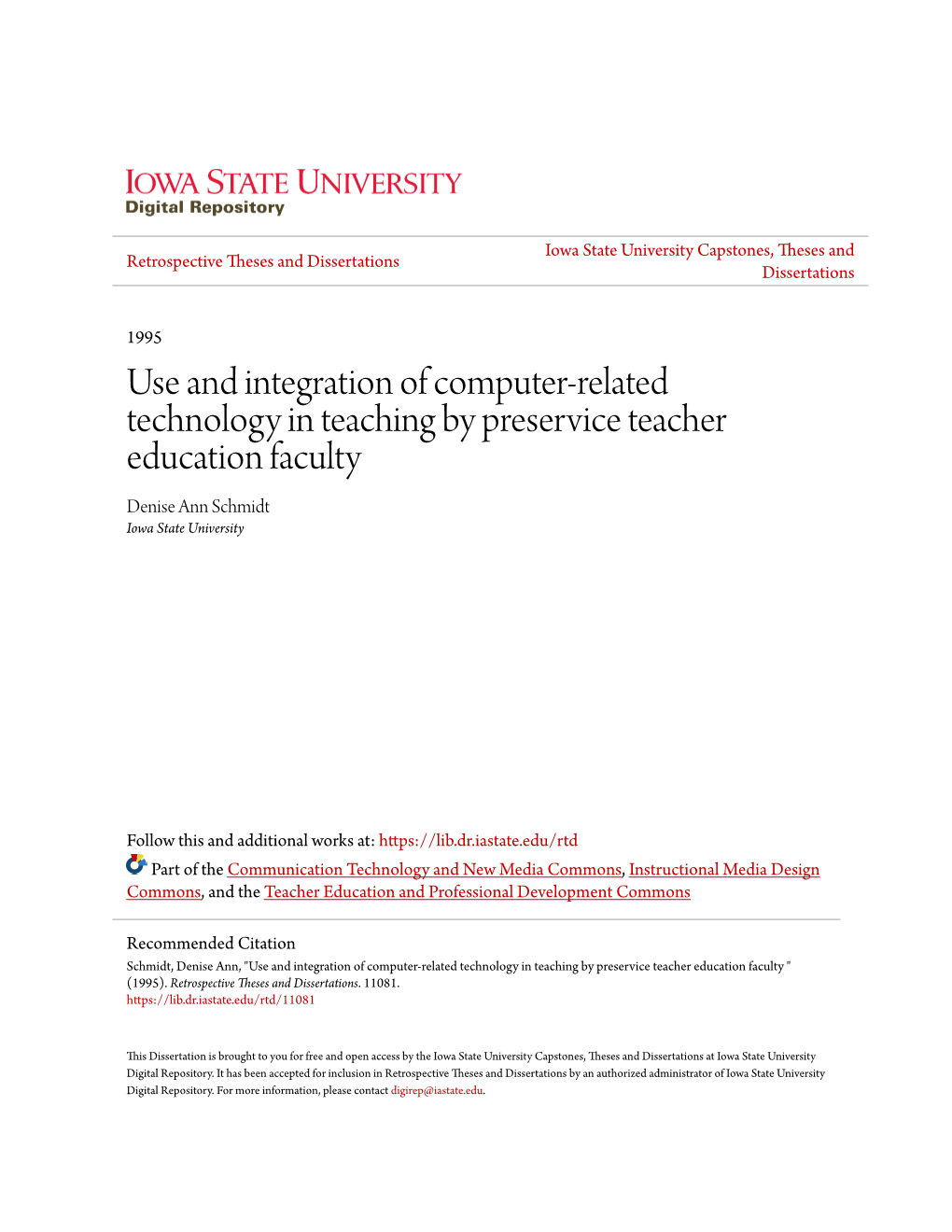 Use and Integration of Computer-Related Technology in Teaching by Preservice Teacher Education Faculty Denise Ann Schmidt Iowa State University